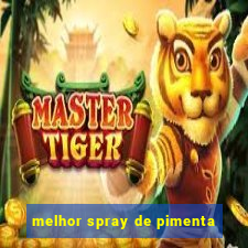 melhor spray de pimenta